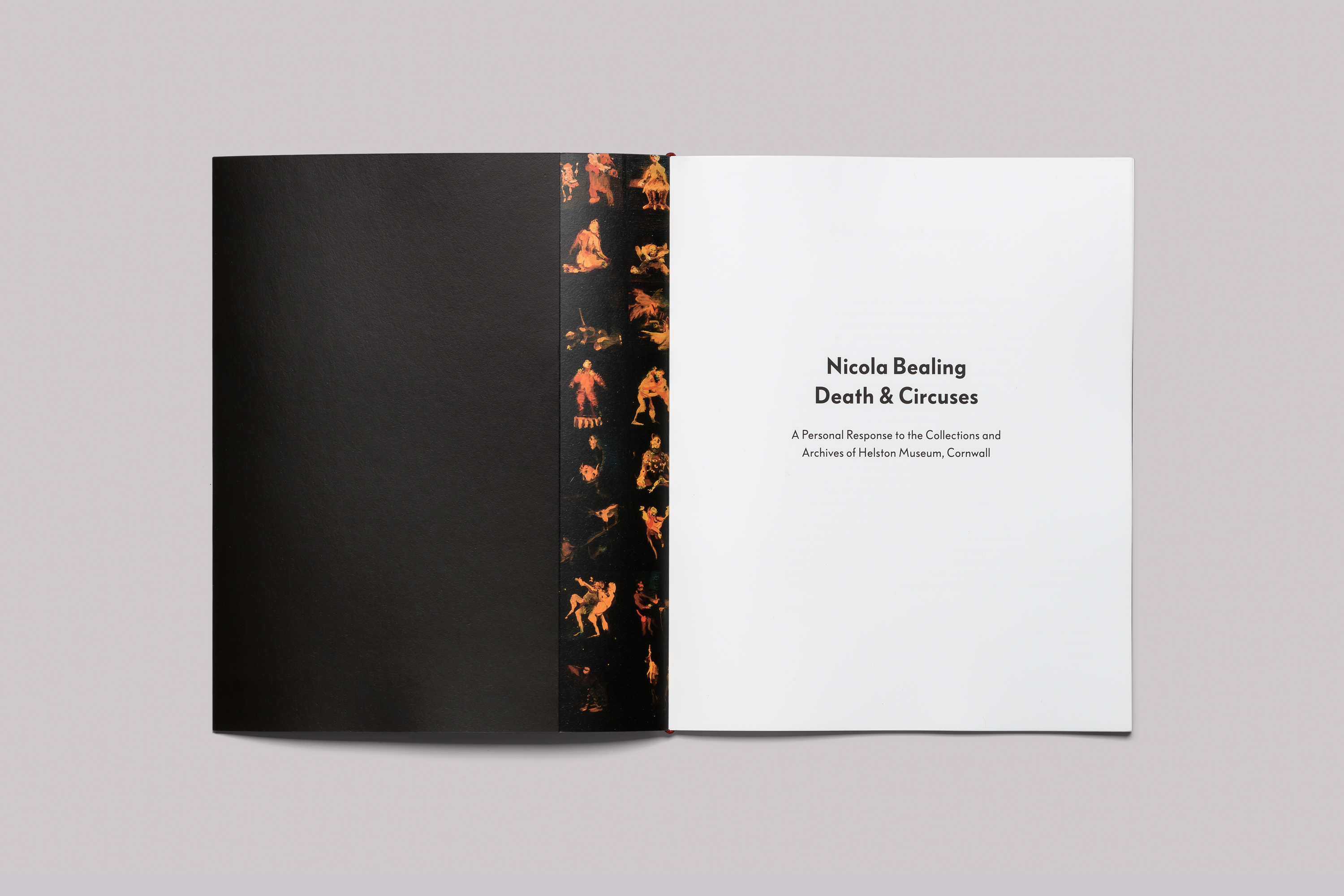 Exhibition catalogue design on the occasion of Nicola Bealing Death & Circuses, presented at Kestle Barton, on the Lizard, in Cornwall.