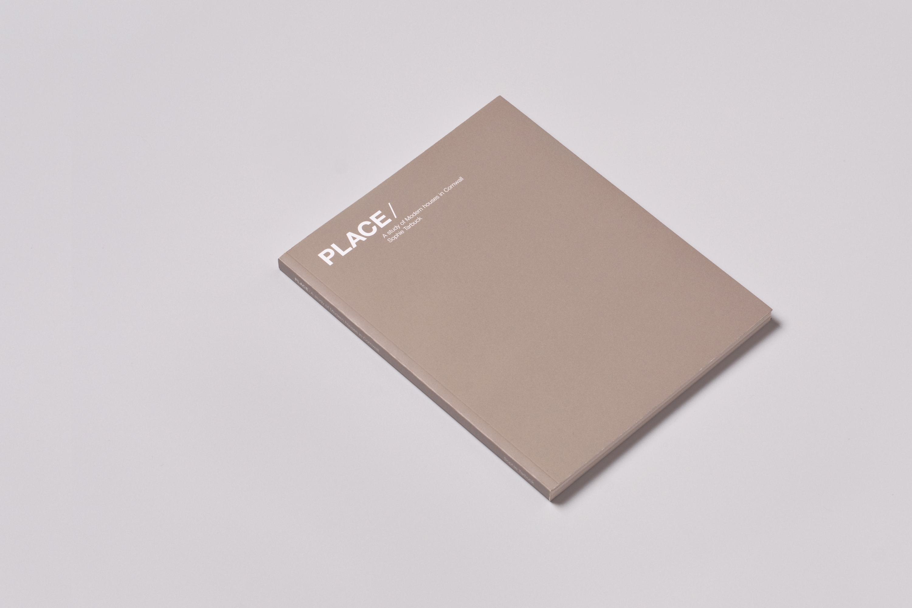 Art Direction and Catalogue Design for Place: A Study of Modern Houses in Cornwall by Sophie Tarbuck