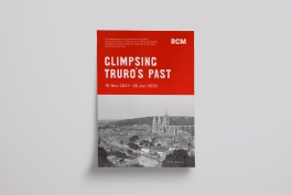 Poster design and custom typeface design for Glimpsing Truro’s Past at Royal Cornwall Museum, Truro, Cornwall, UK